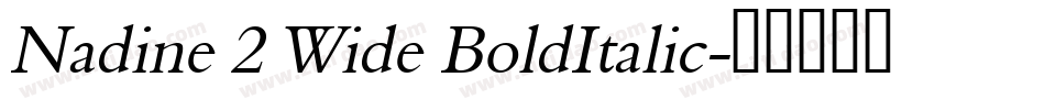 Nadine 2 Wide BoldItalic字体转换
